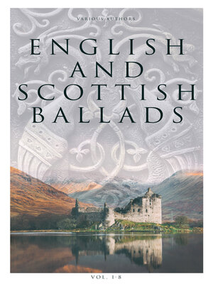 cover image of English and Scottish Ballads (Volume 1-8)